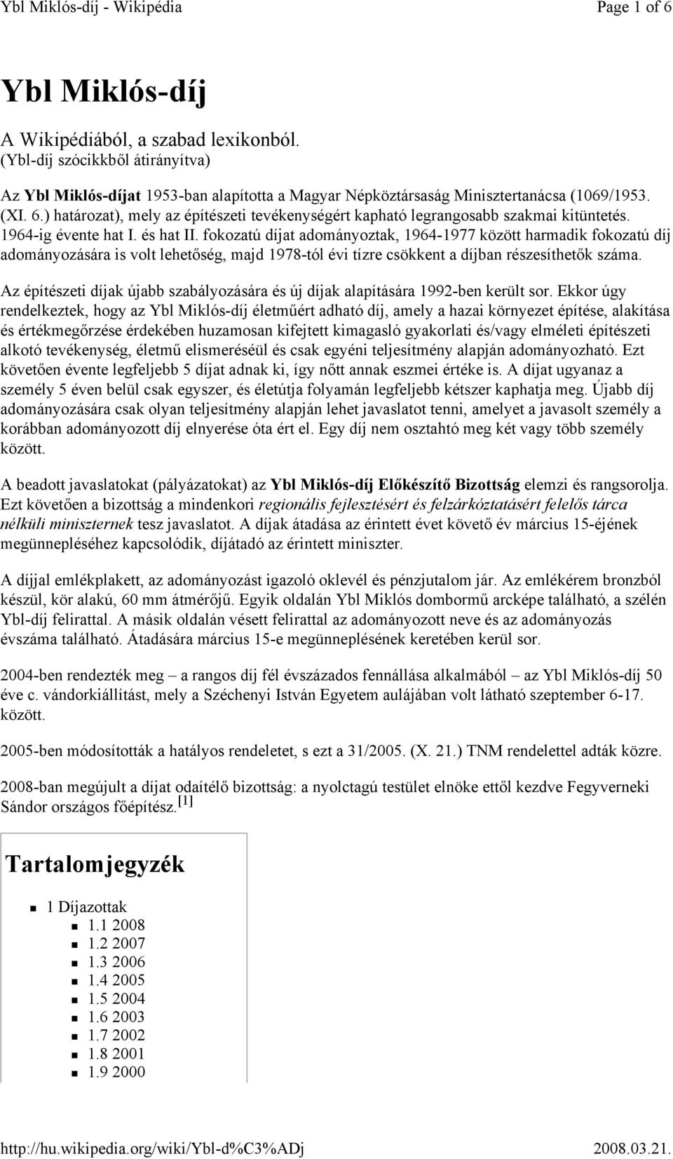 Az építészeti díjak újabb szabályozására és új díjak alapítására 1992-ben került sor.