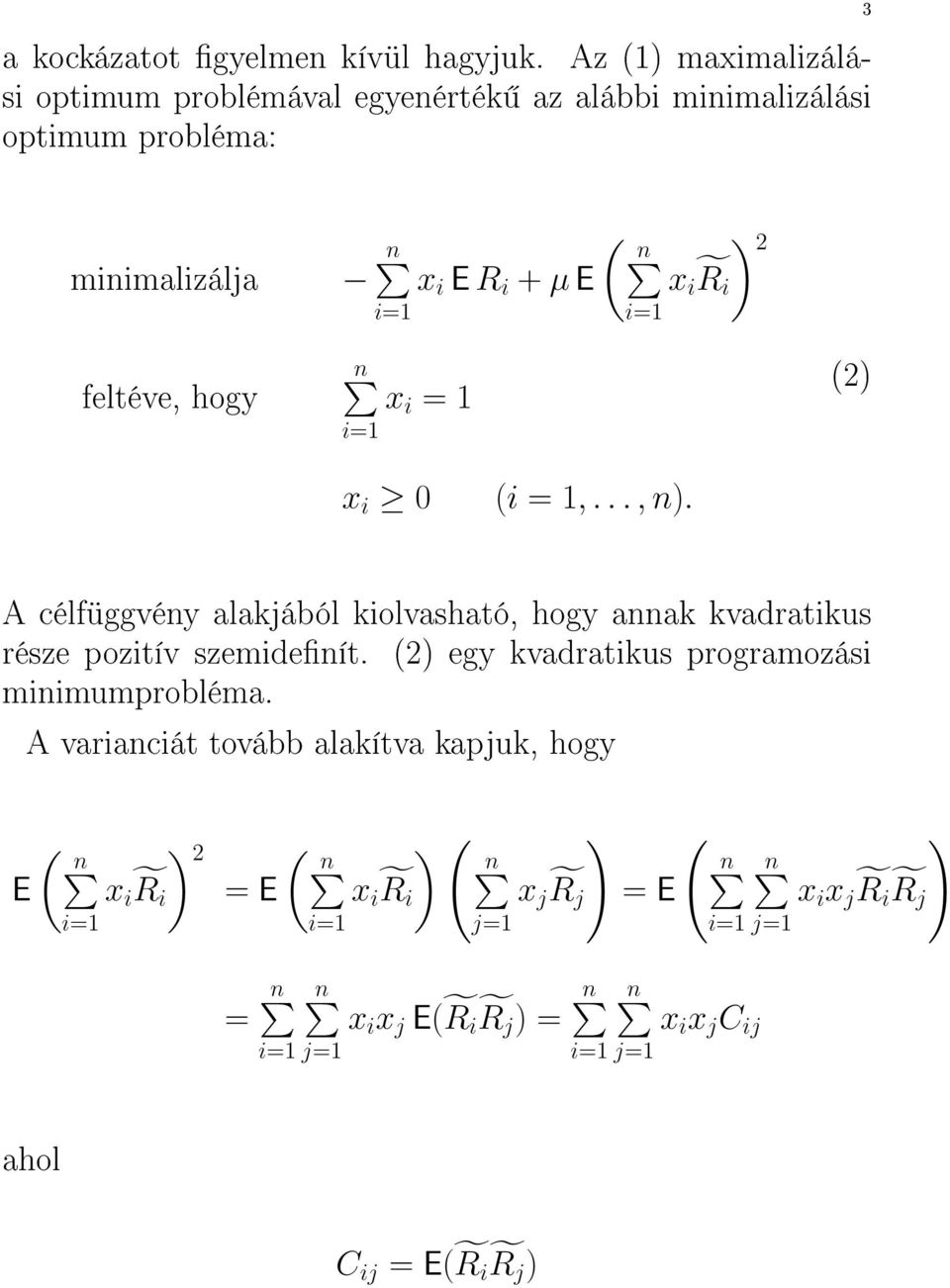 x i E R i + µ E x i Ri x i = 1 (2 x i 0 (i = 1,..., n.