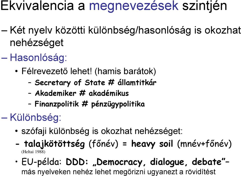 (hamis barátok) Secretary of State # államtitkár Akademiker # akadémikus Finanzpolitik # pénzügypolitika