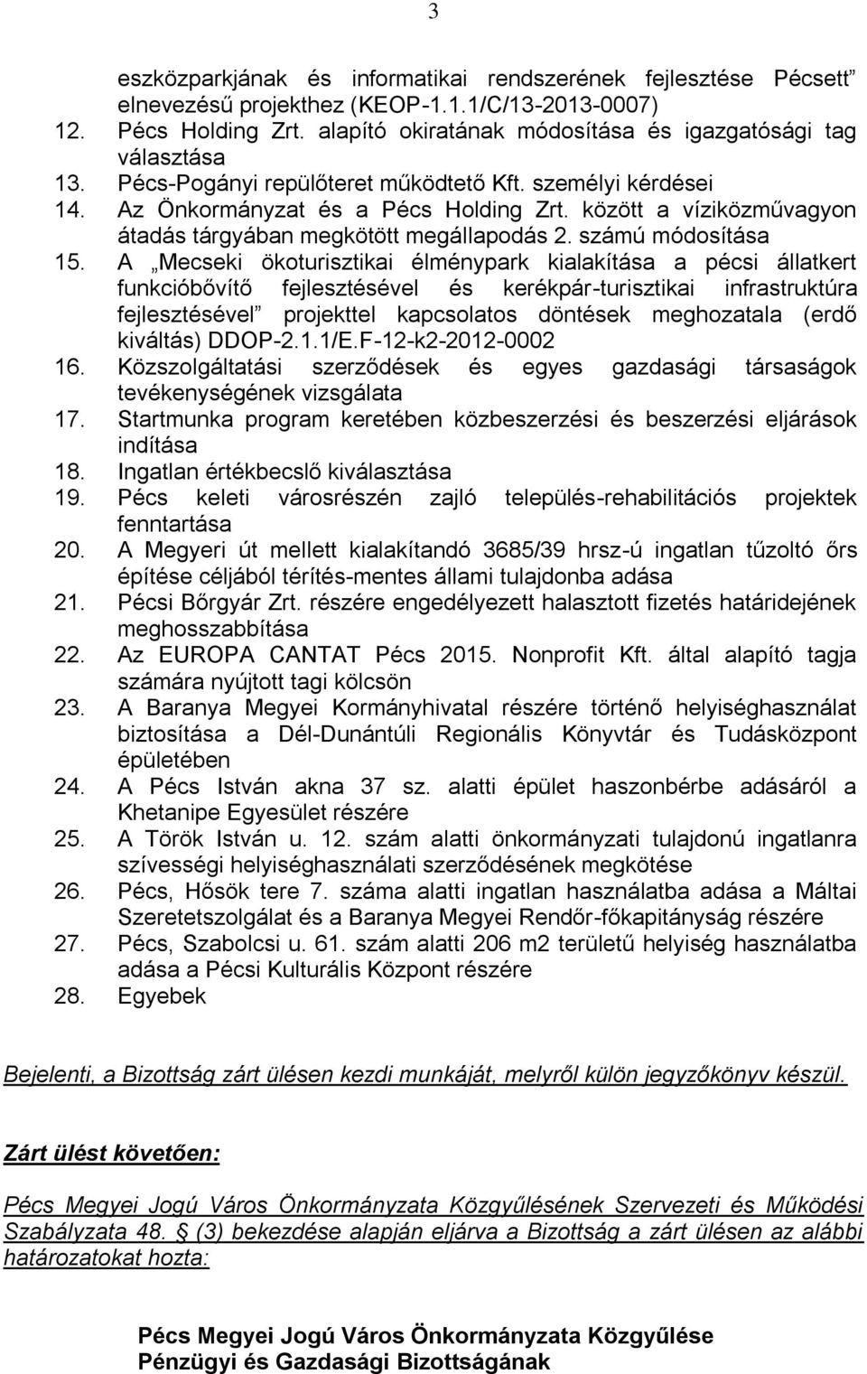 között a víziközművagyon átadás tárgyában megkötött megállapodás 2. számú módosítása 15.