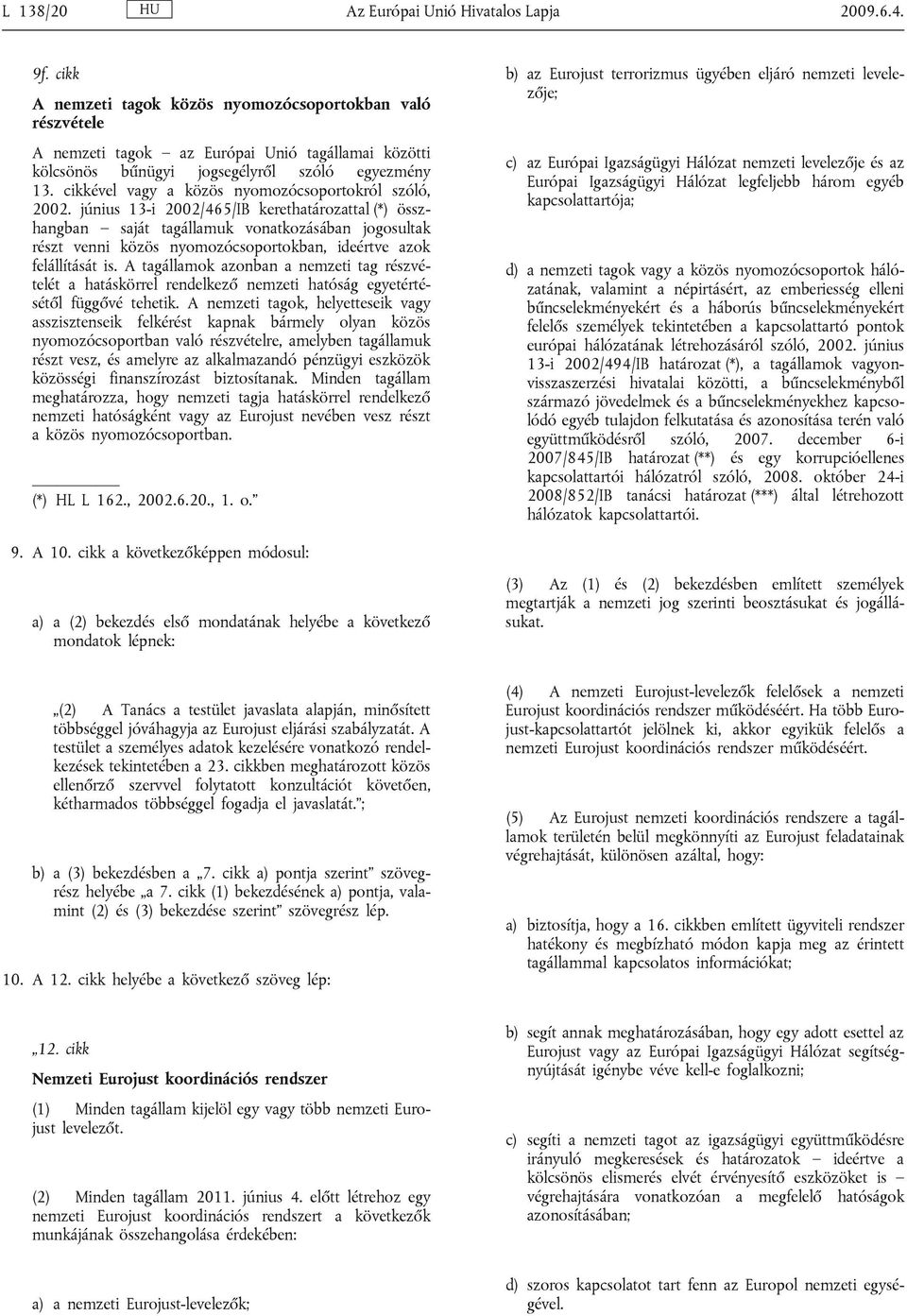 cikkével vagy a közös nyomozócsoportokról szóló, 2002.