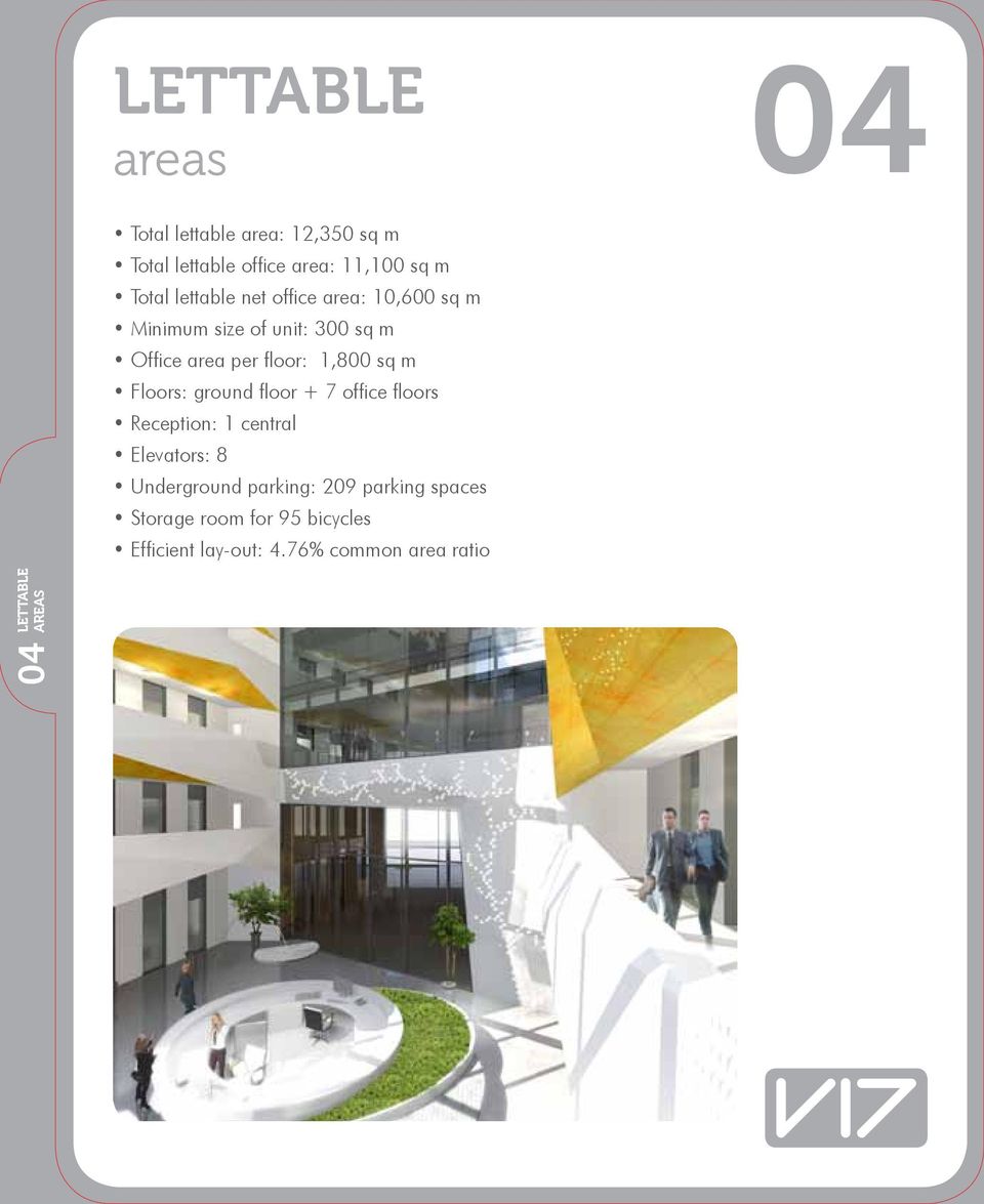 m Floors: ground floor + 7 office floors Reception: 1 central Elevators: 8 Underground parking: 209