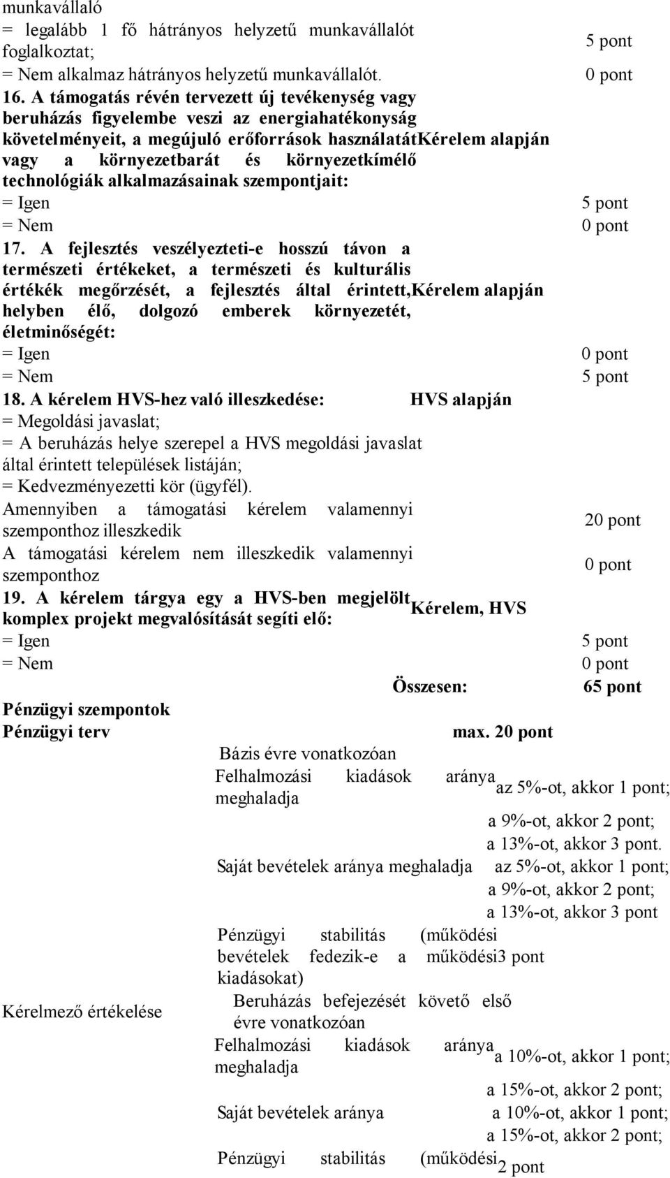 technológiák alkalmazásainak szempontjait: 17.