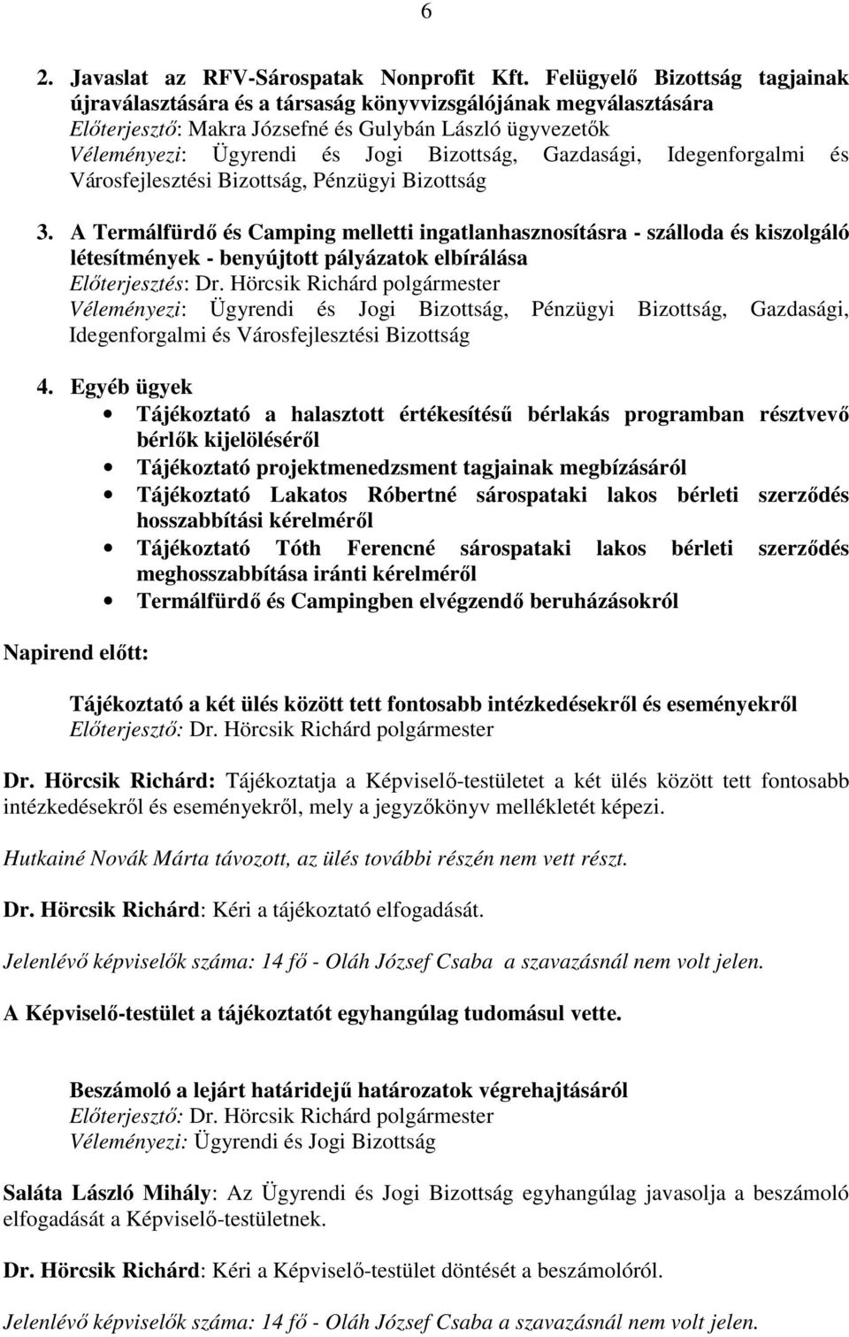Gazdasági, Idegenforgalmi és Városfejlesztési Bizottság, Pénzügyi Bizottság 3.