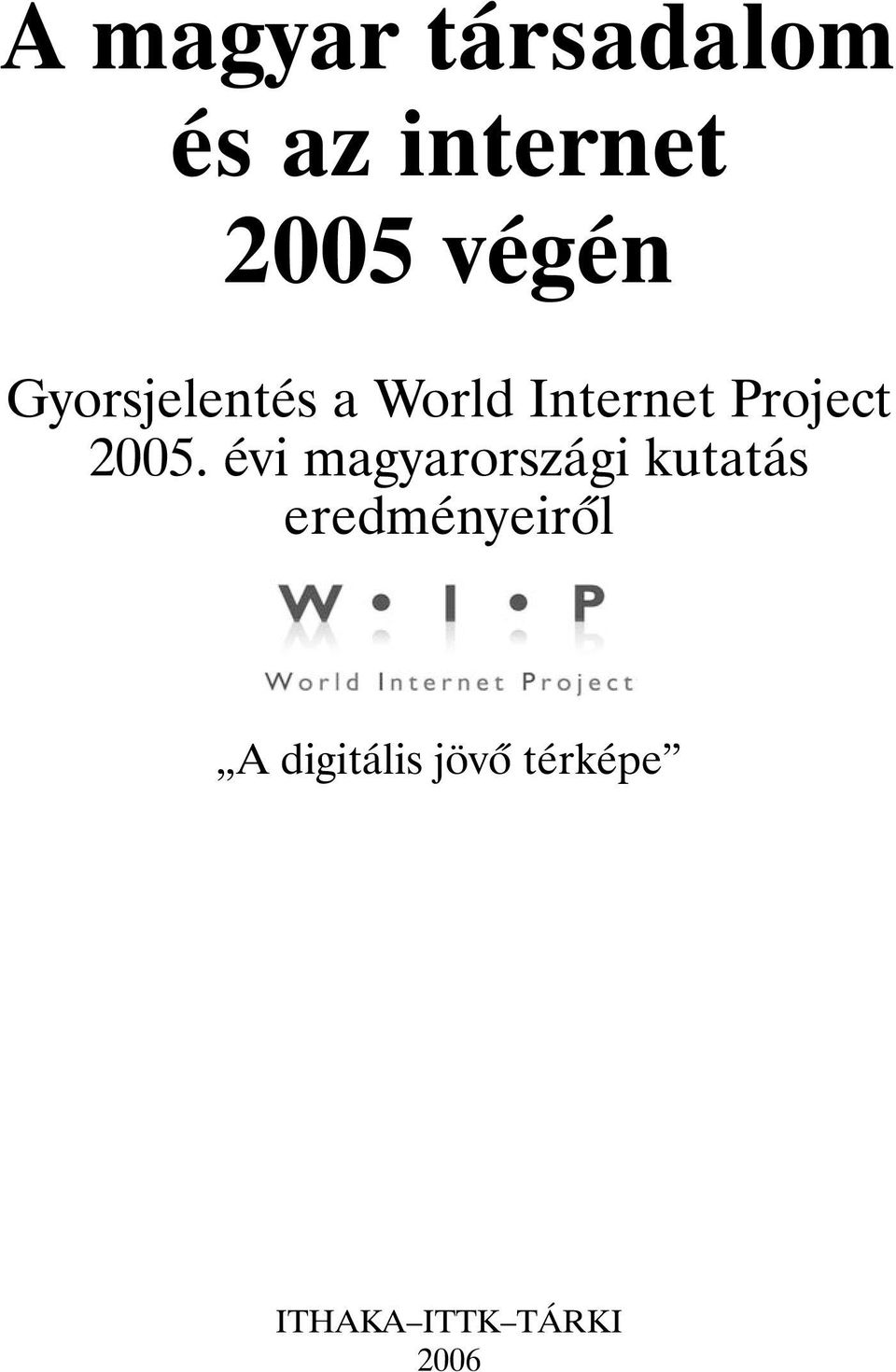 2005. évi magyarországi kutatás