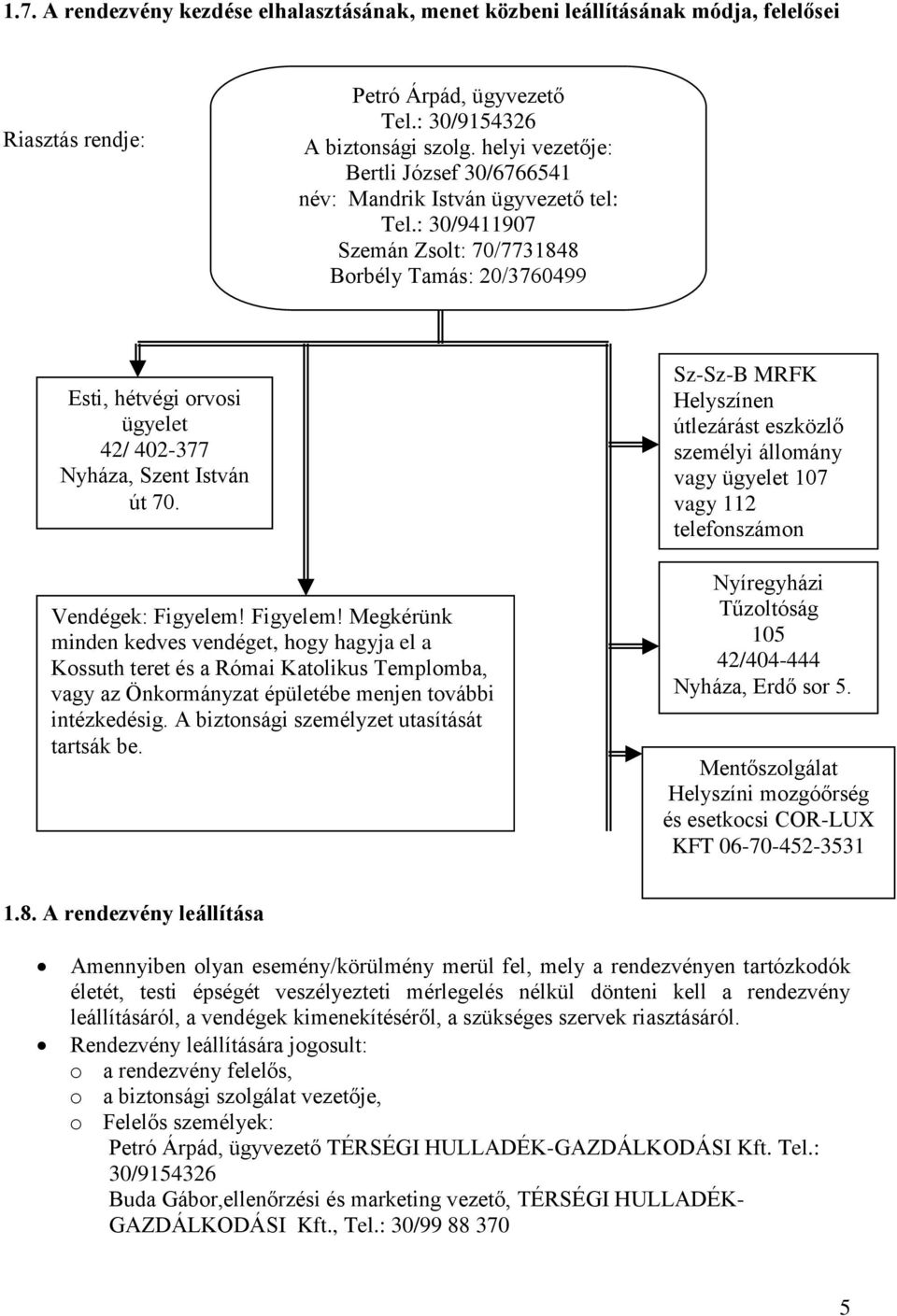 TÉRSÉGI HULLADÉK-GAZDÁLKODÁSI Kft Nyíregyháza, Bokréta u. 22 Tel: 42/ Fax:  42/ Ikt.sz: BIZTOSÍTÁSI TERV - PDF Free Download