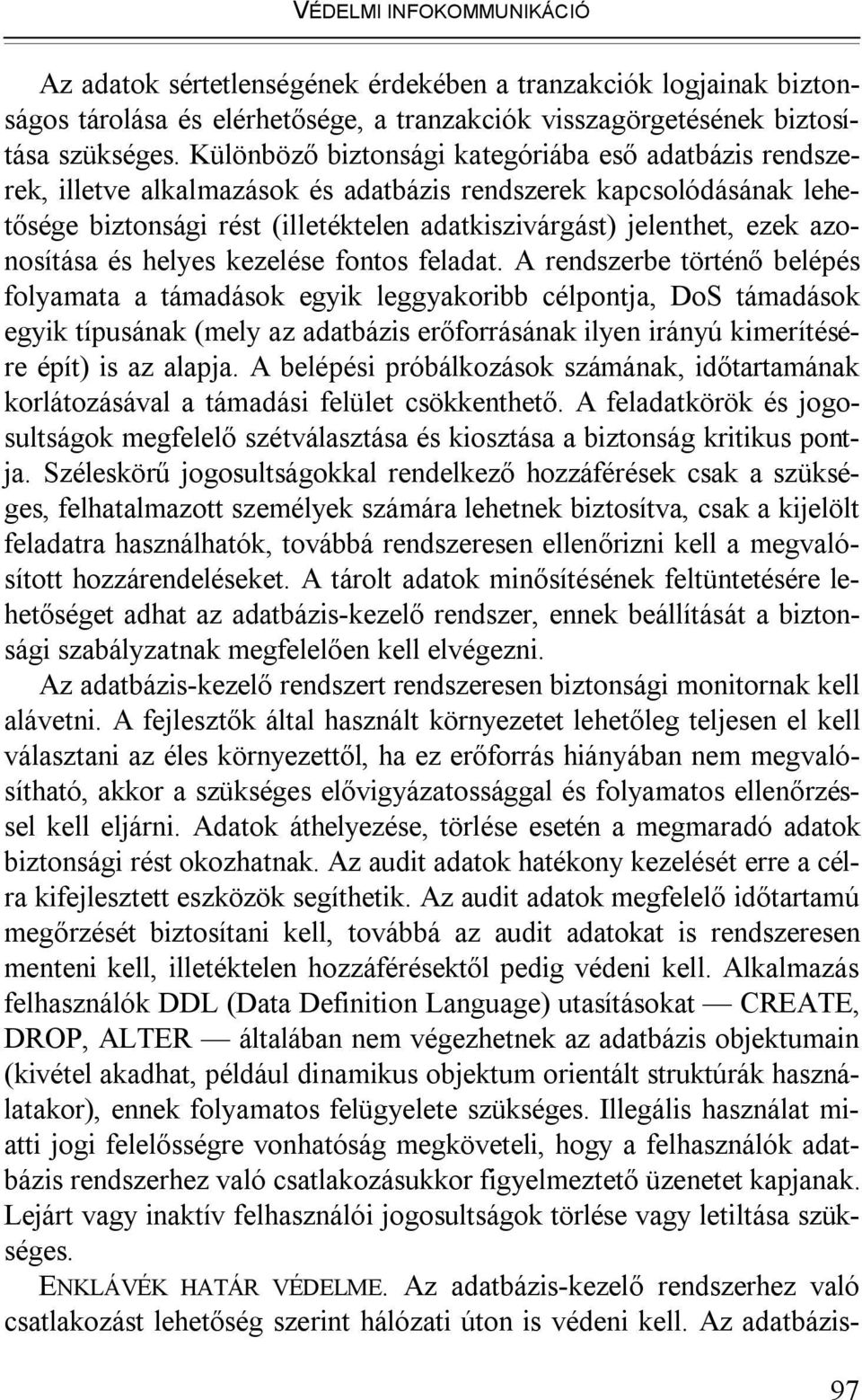 azonosítása és helyes kezelése fontos feladat.