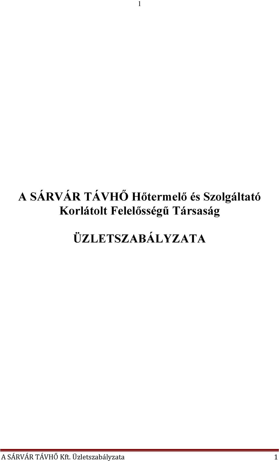 Felelősségű Társaság