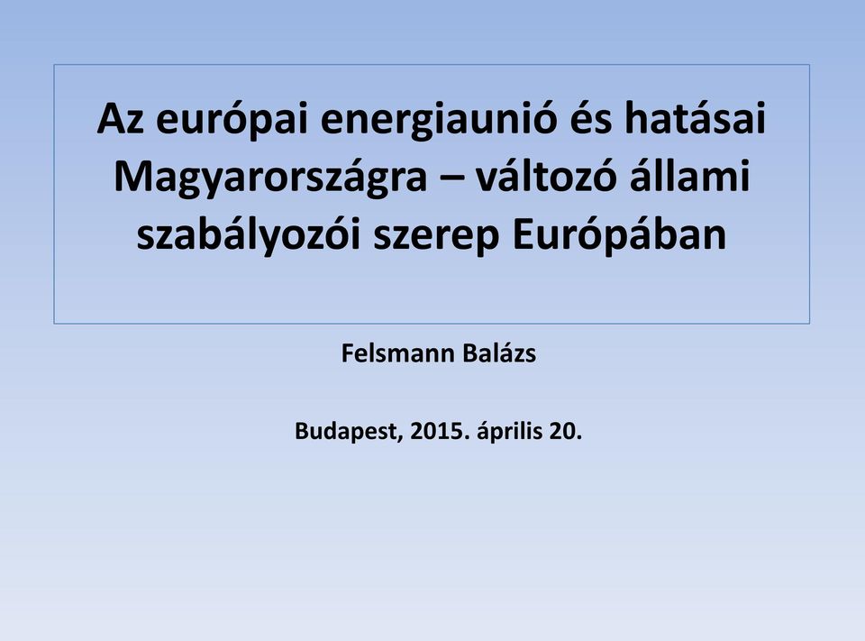 szabályozói szerep Európában
