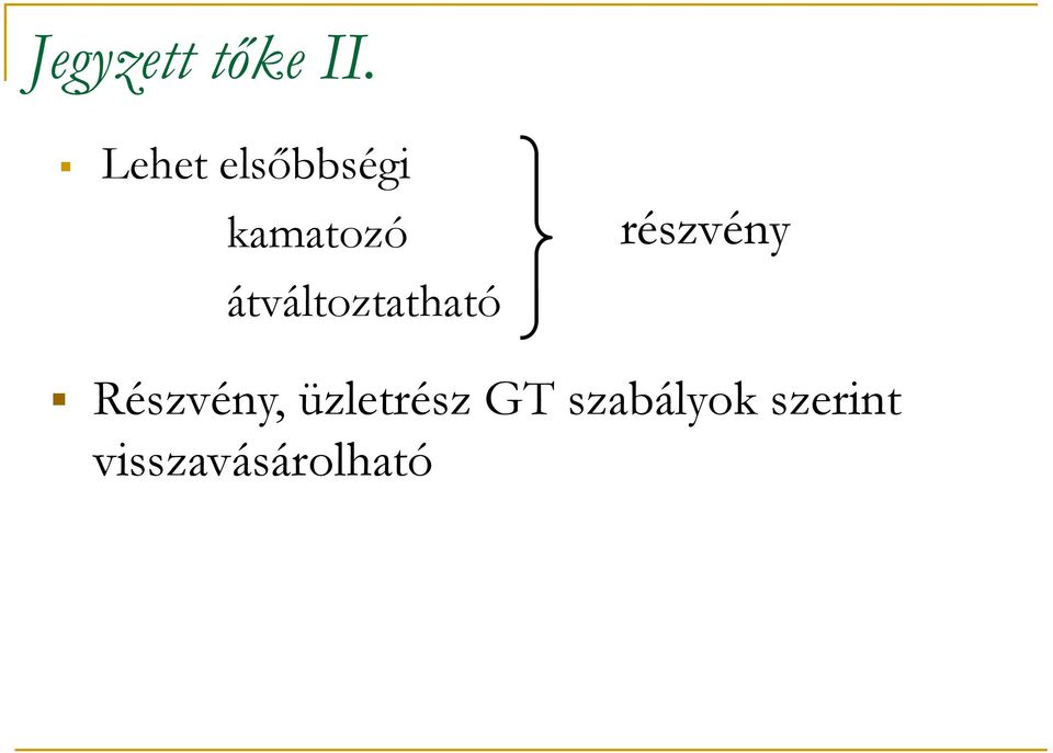 átváltoztatható részvény