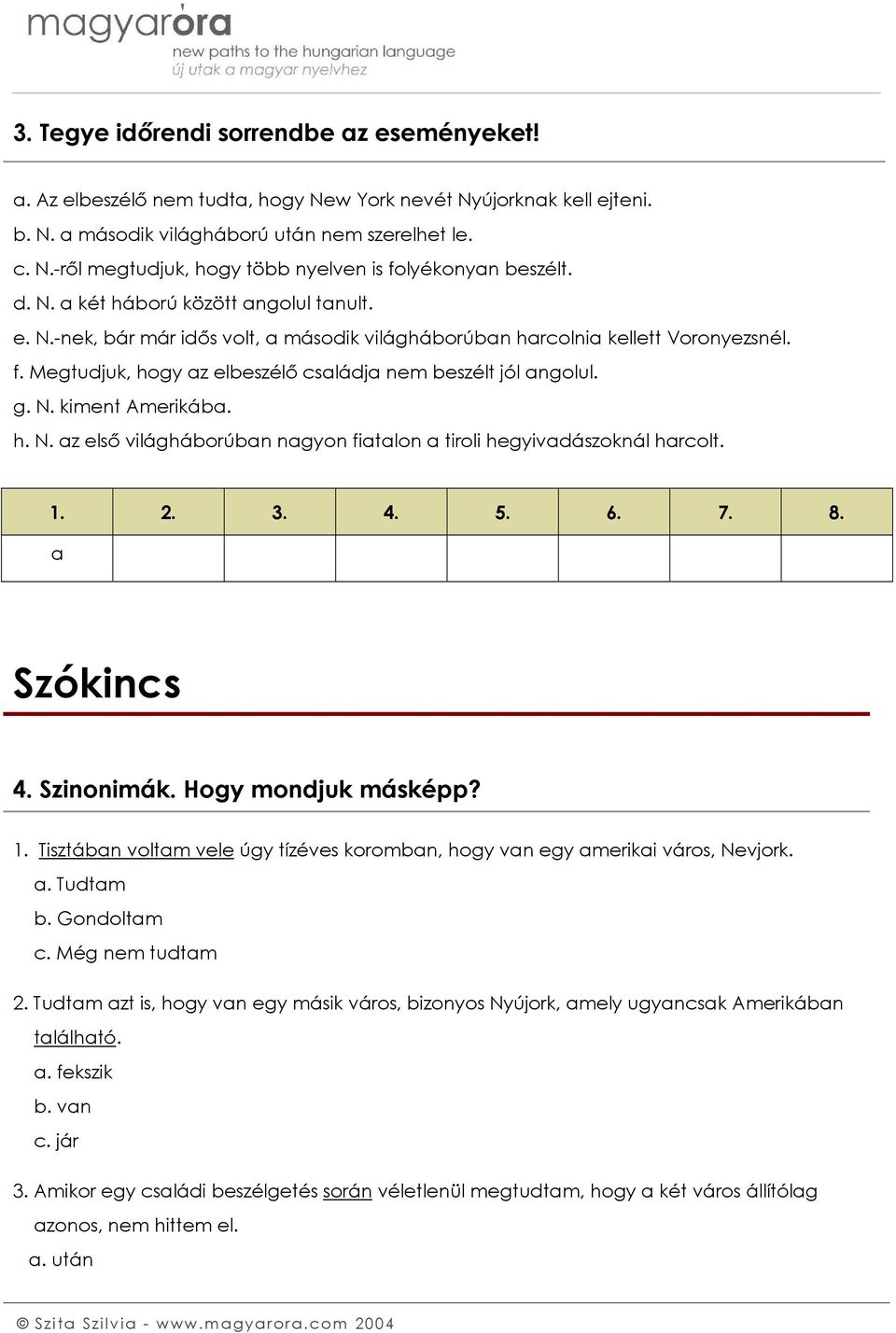 Szövegértés. 1. Többszörös választás. Fejezze be a mondatokat! - PDF  Ingyenes letöltés