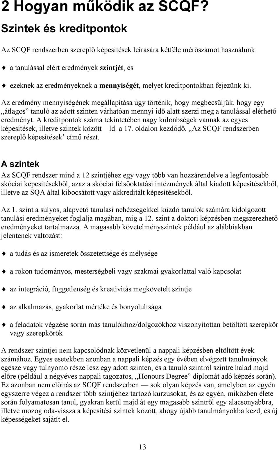 kreditpontokban fejezünk ki.