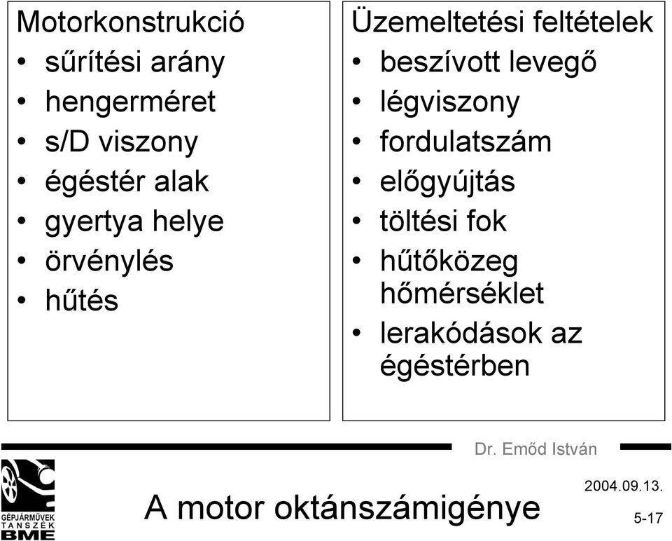 beszívott levegő légviszony fordulatszám előgyújtás töltési fok