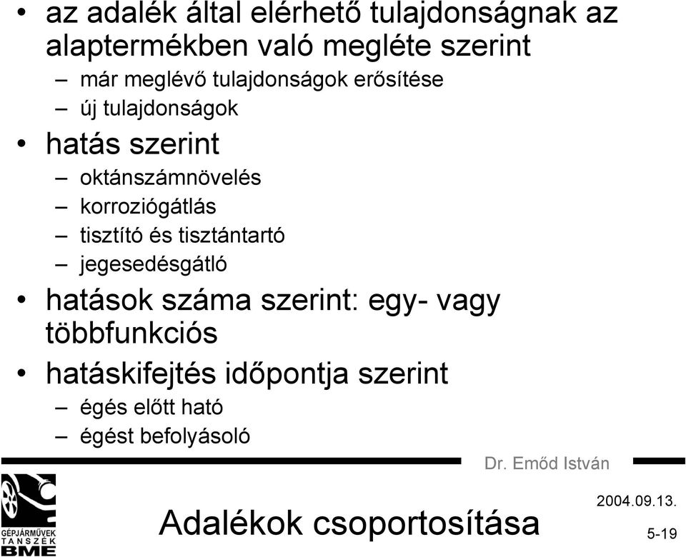 tisztító és tisztántartó jegesedésgátló hatások száma szerint: egy- vagy többfunkciós