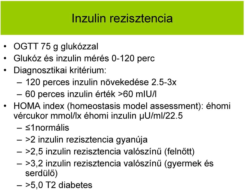 120 perces emelkedő inzulin érték