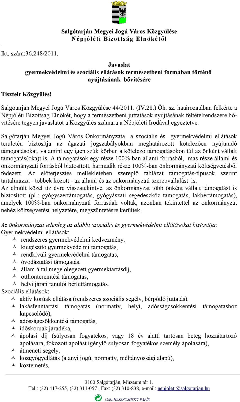 Salgótarján Megyei Jogú Város Közgyűlése 44/2011. (IV.28.) Öh. sz.