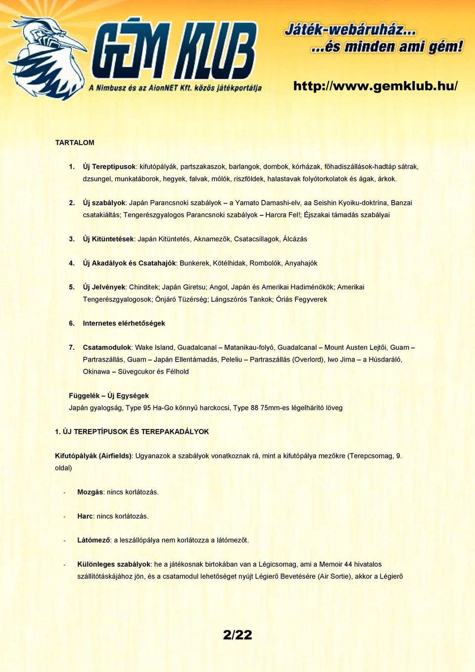 ágak, árkok. 2. Új szabályok: Japán Parancsnoki szabályok a Yamato Damashi-elv, aa Seishin Kyoiku-doktrína, Banzai csatakiáltás; Tengerészgyalogos Parancsnoki szabályok Harcra Fel!
