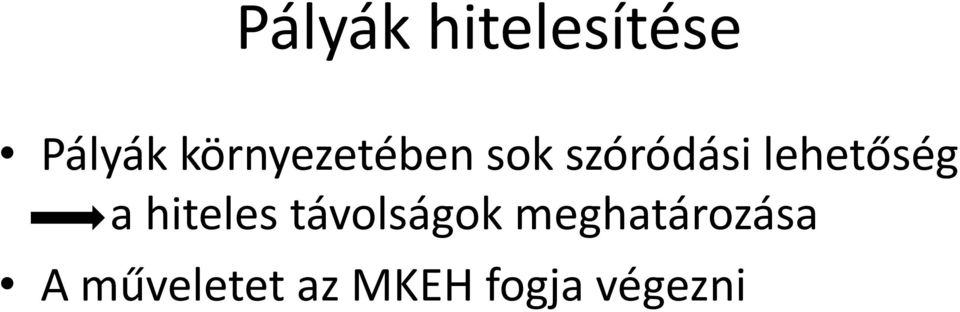 lehetőség a hiteles távolságok
