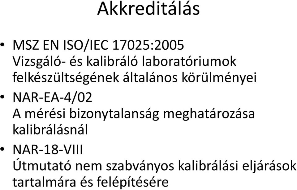 A mérési bizonytalanság meghatározása kalibrálásnál NAR-18-VIII