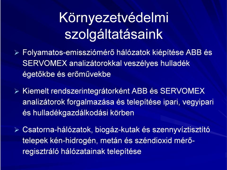 analizátorok forgalmazása és telepítése ipari, vegyipari és hulladékgazdálkodási körben