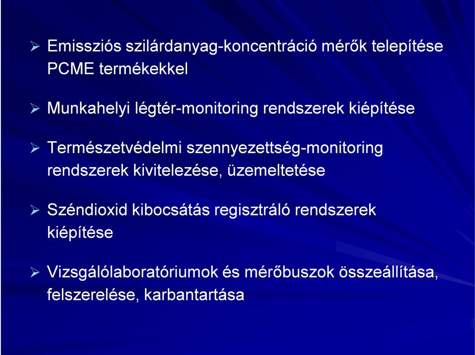 rendszerek kivitelezése, üzemeltetése Széndioxid kibocsátás regisztráló rendszerek