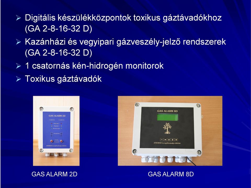 rendszerek (GA 2-8-16-32 D) 1 csatornás kén-hidrogén