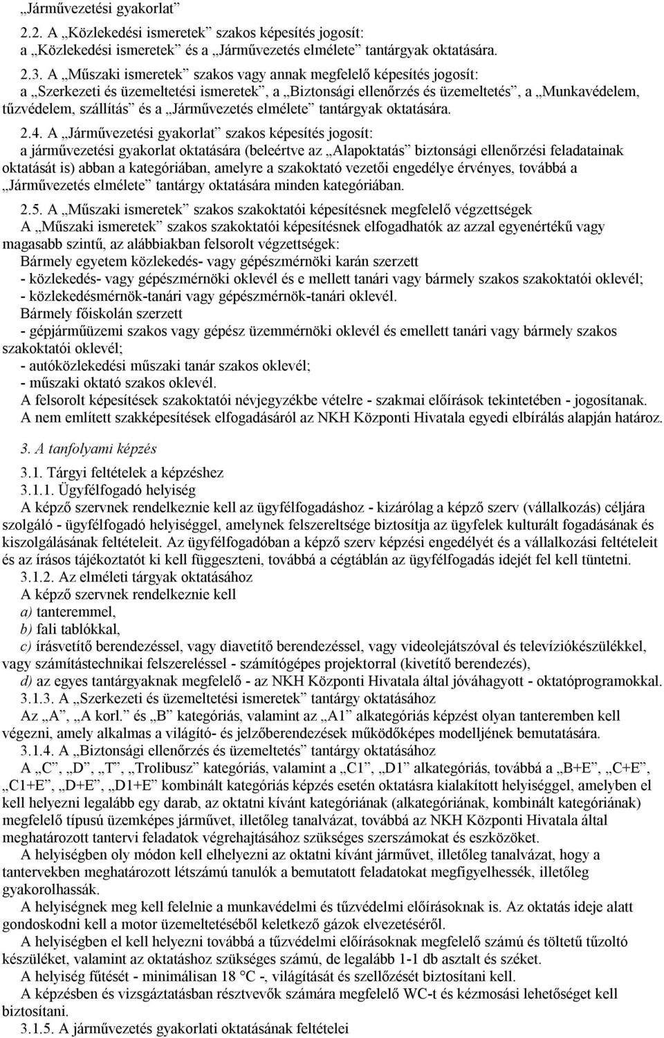 Járművezetés elmélete tantárgyak oktatására. 2.4.