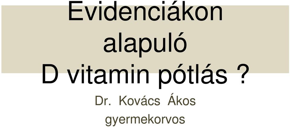 vitamin pótlás?