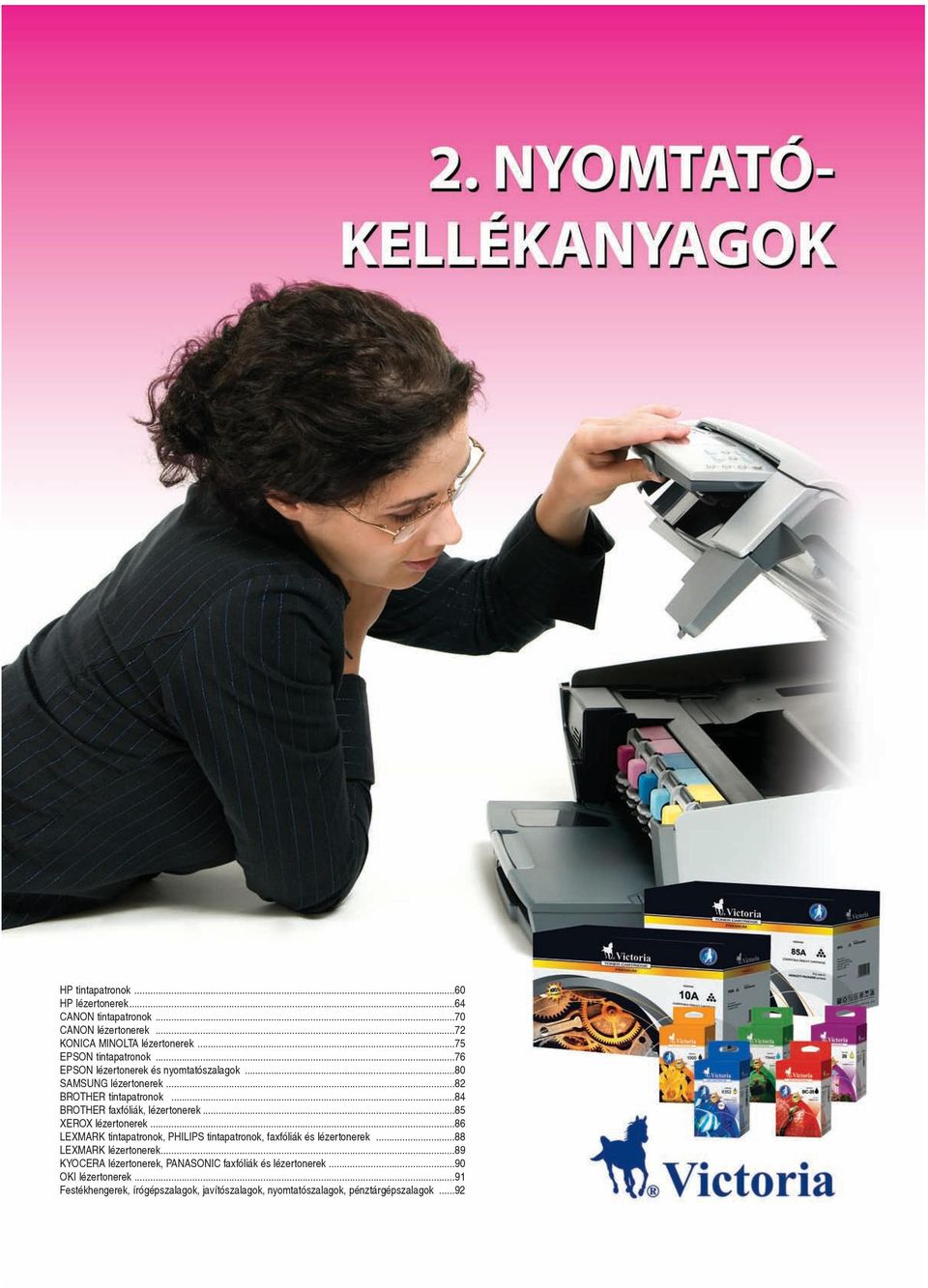 ..8 XEROX lézertonerek...8 LEXMARK tintapatronok, PHILIPS tintapatronok, faxfóliák és lézertonerek...88 LEXMARK lézertonerek.