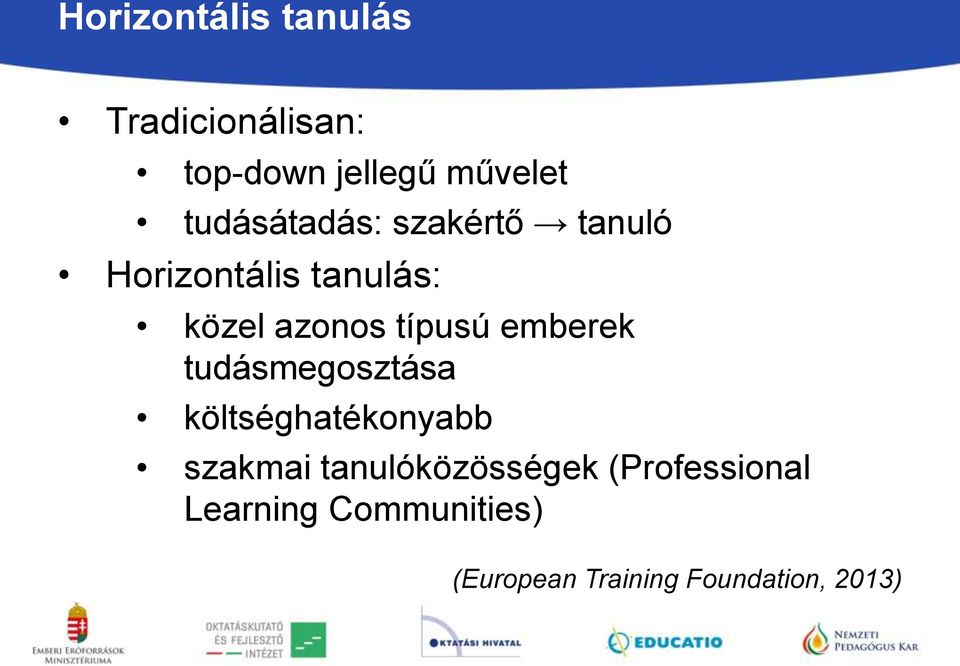 típusú emberek tudásmegosztása költséghatékonyabb szakmai