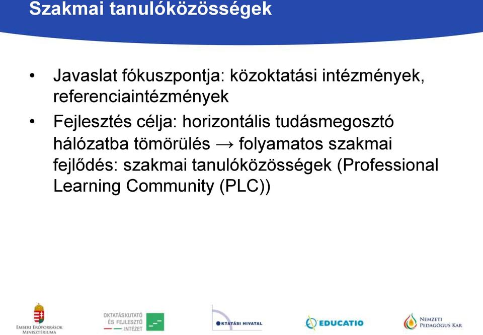 horizontális tudásmegosztó hálózatba tömörülés folyamatos