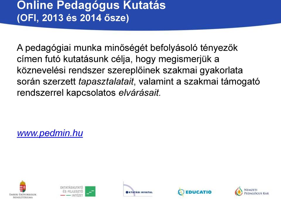 a köznevelési rendszer szereplőinek szakmai gyakorlata során szerzett