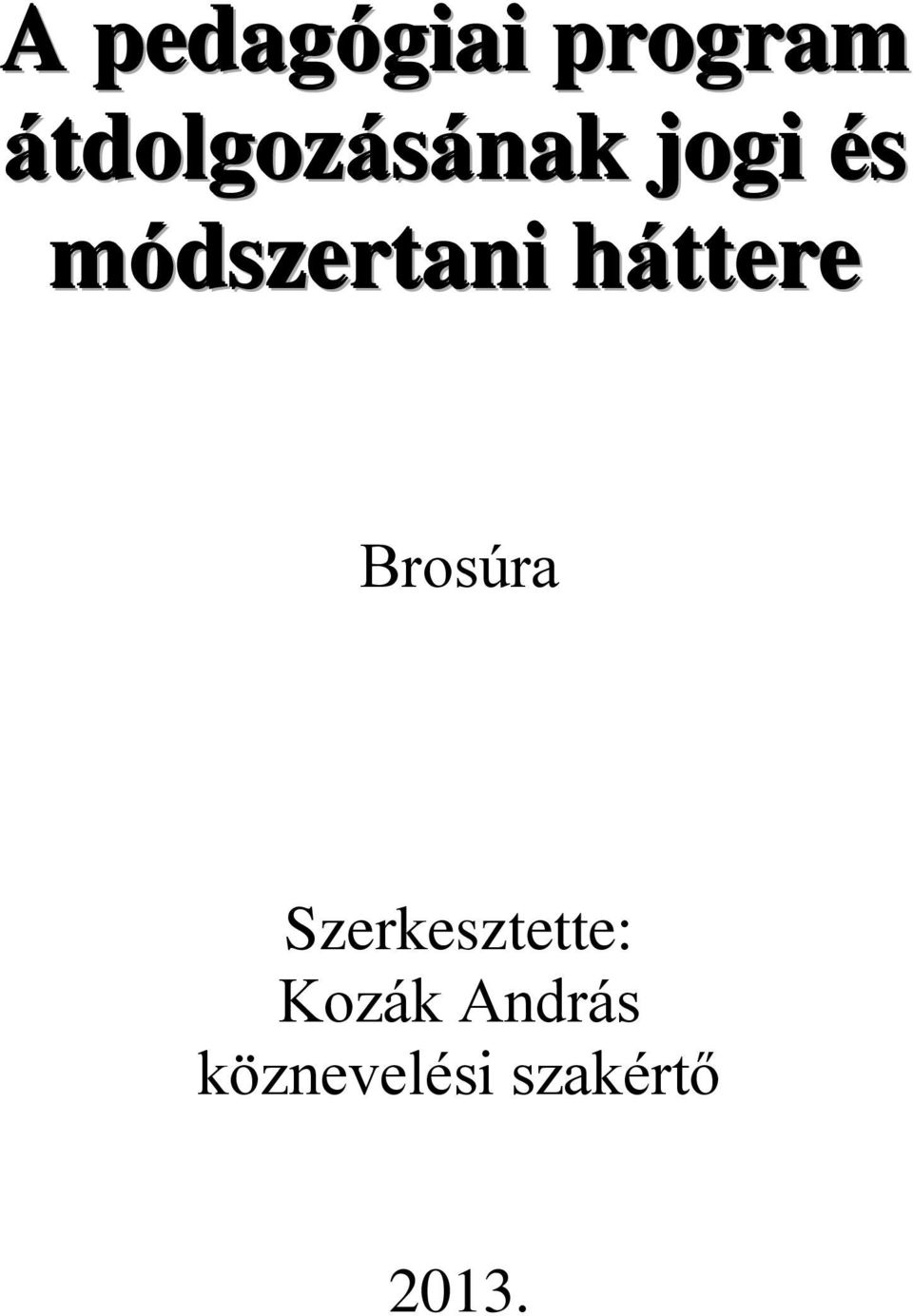 módszertani háttere Brosúra