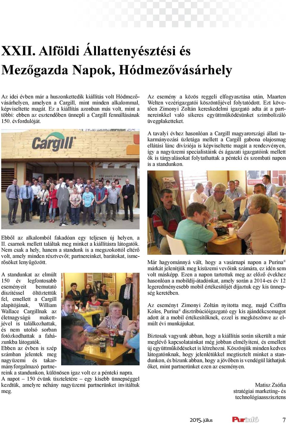 Az esemény a közös reggeli elfogyasztása után, Maarten Welten vezérigazgatói köszöntőjével folytatódott.
