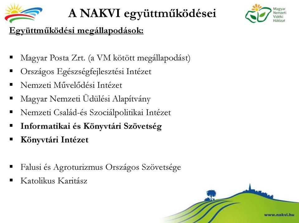 Intézet Magyar Nemzeti Üdülési Alapítvány Nemzeti Család-és Szociálpolitikai Intézet