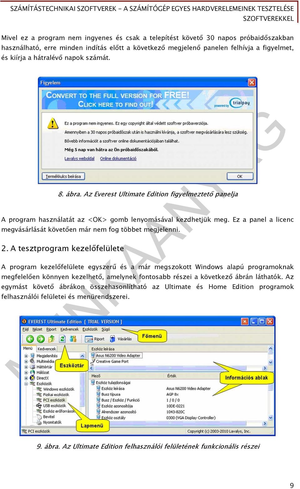 Ez a panel a licenc megvásárlását követően már nem fog többet megjelenni. 2.
