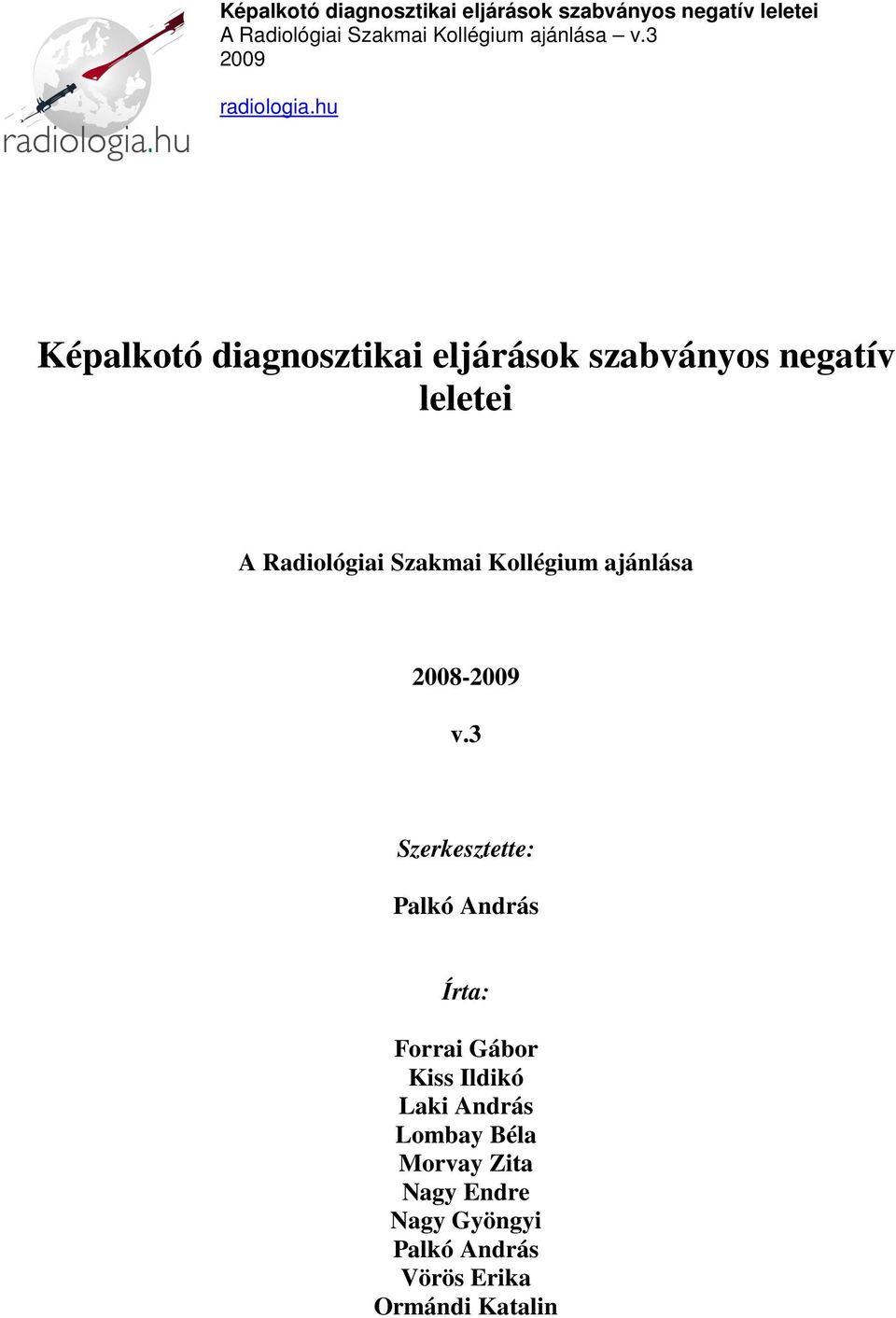 Szakmai Kollégium ajánlása 2008- v.