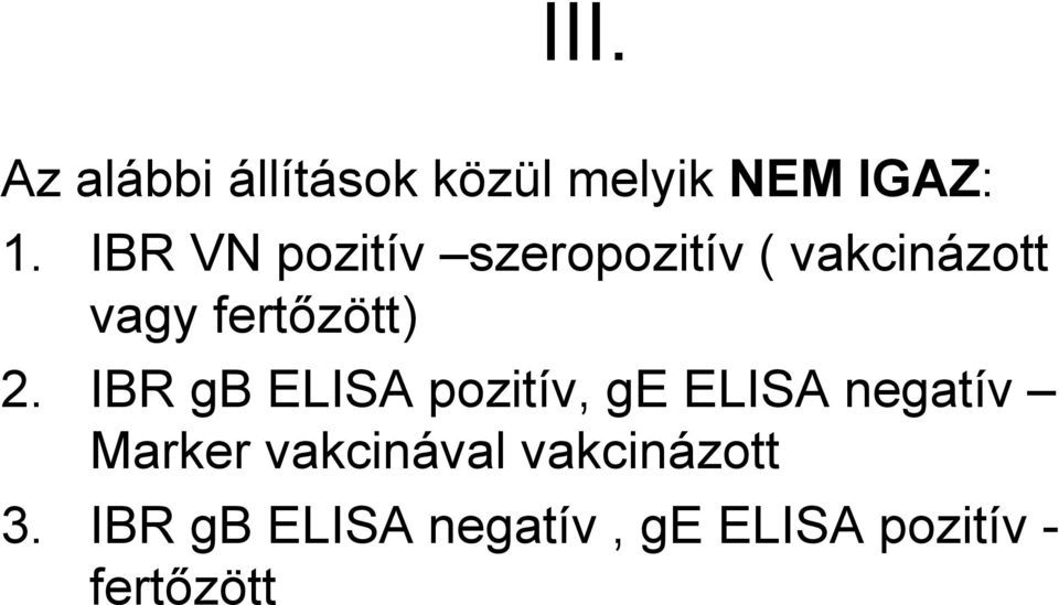 2. IBR gb ELISA pozitív, ge ELISA negatív Marker