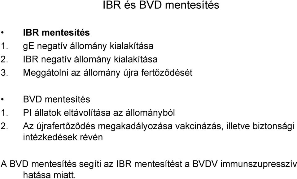 PI állatok eltávolítása az állományból 2.