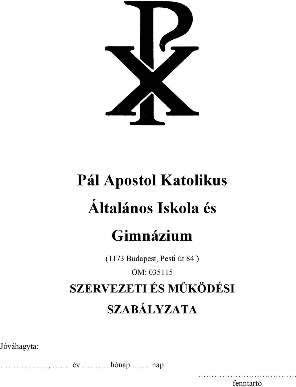 ) OM: 035115 SZERVEZETI ÉS MŰKÖDÉSI