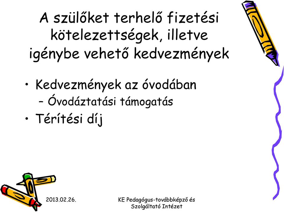 vehető kedvezmények Kedvezmények az