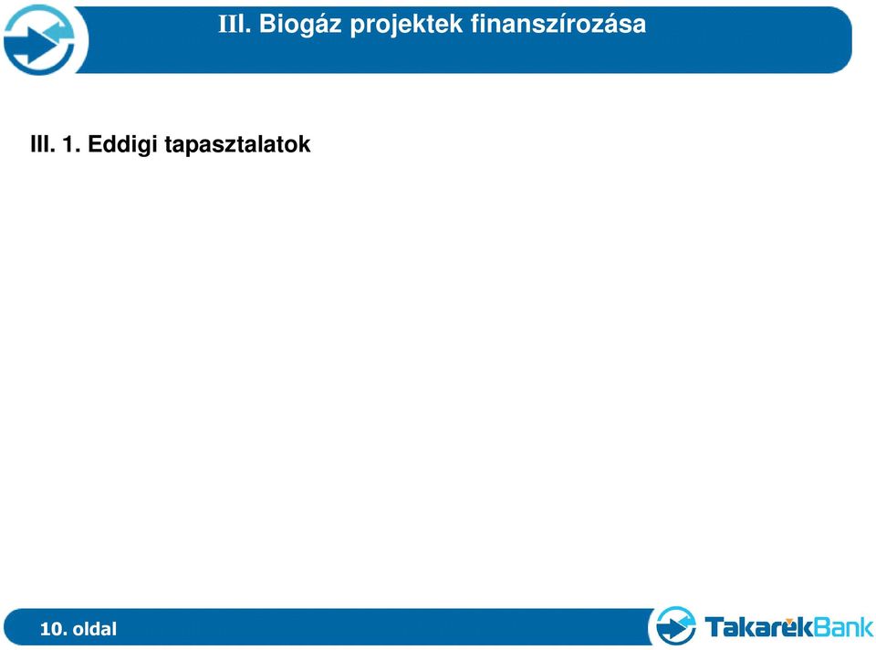 Tapasztalatok szerint kizárólag áramtermelésbl nem lenne rentábilis, a melléktermékek értékesítése is szükséges a nyereség