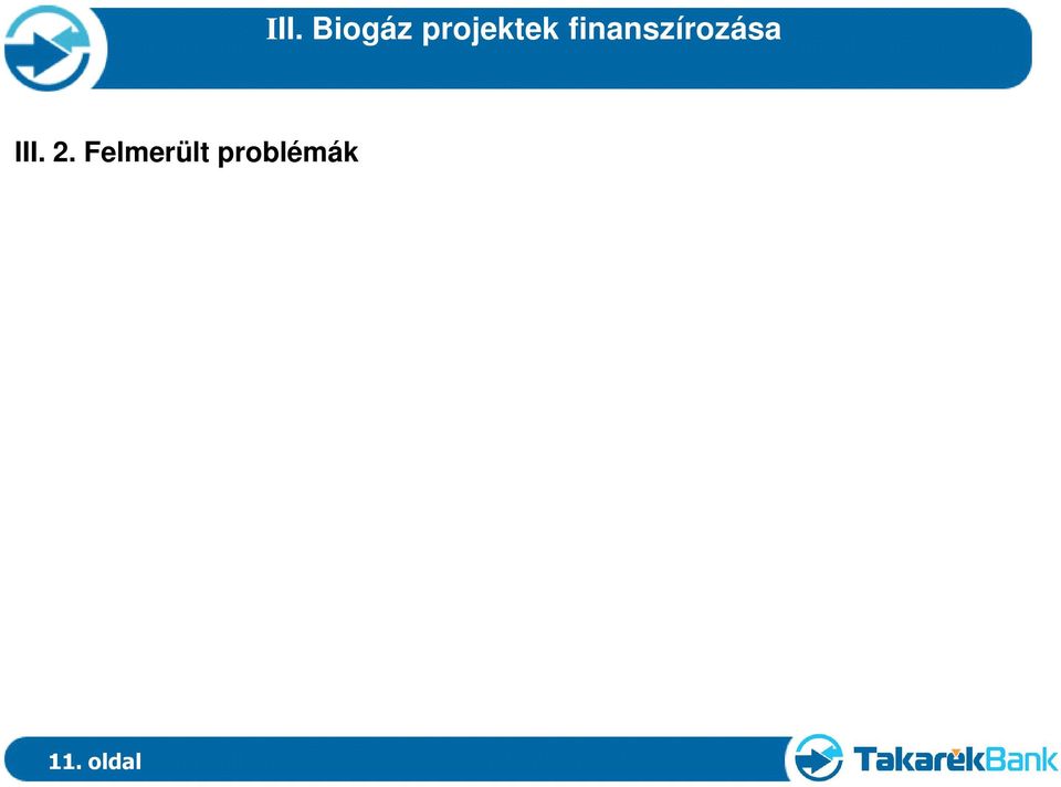 túlköltségeli. A kötelez átvételi ár körüli bizonytalanságok megnehezítik a cash-flow tervezhetségét, a projekt finanszírozhatóságát.