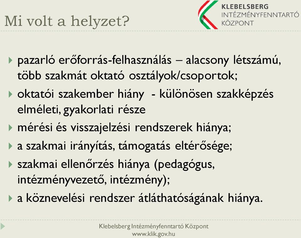 oktatói szakember hiány - különösen szakképzés elméleti, gyakorlati része mérési és