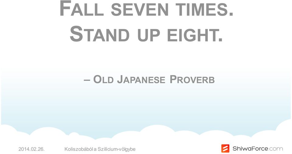 OLD JAPANESE PROVERB