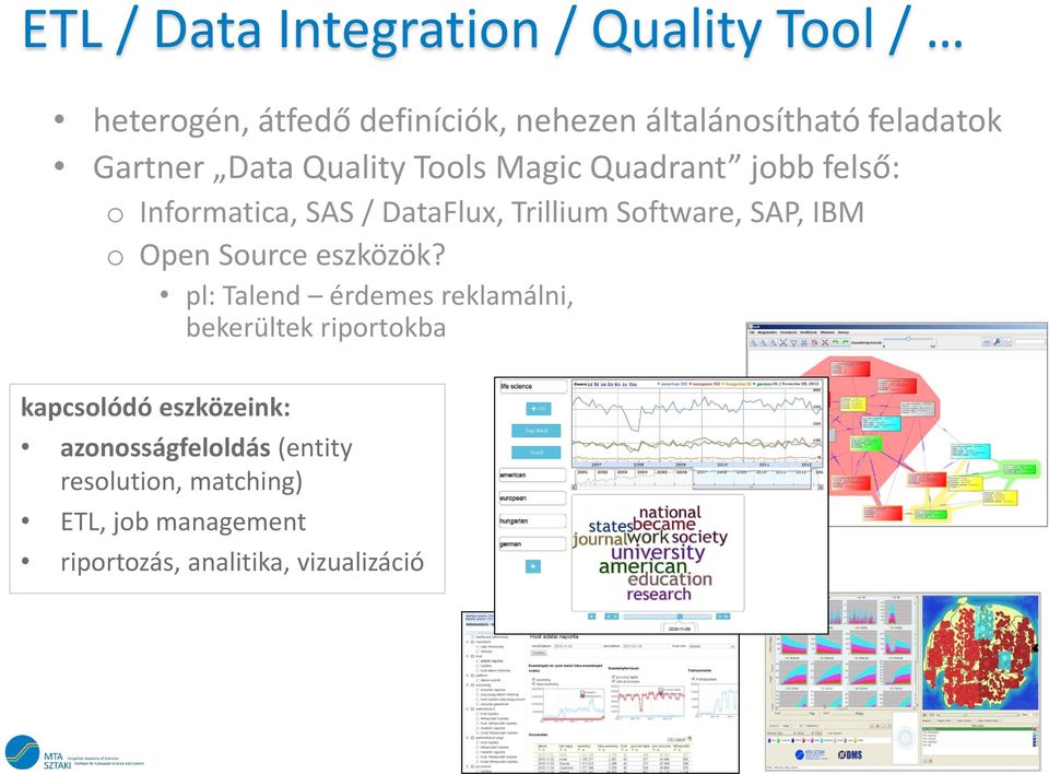 SAP, IBM o Open Source eszközök?