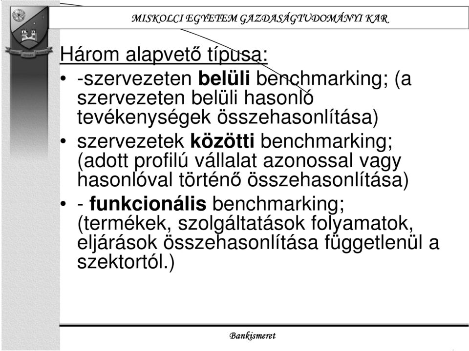 vállalat azonossal vagy hasonlóval történő összehasonlítása) - funkcionális