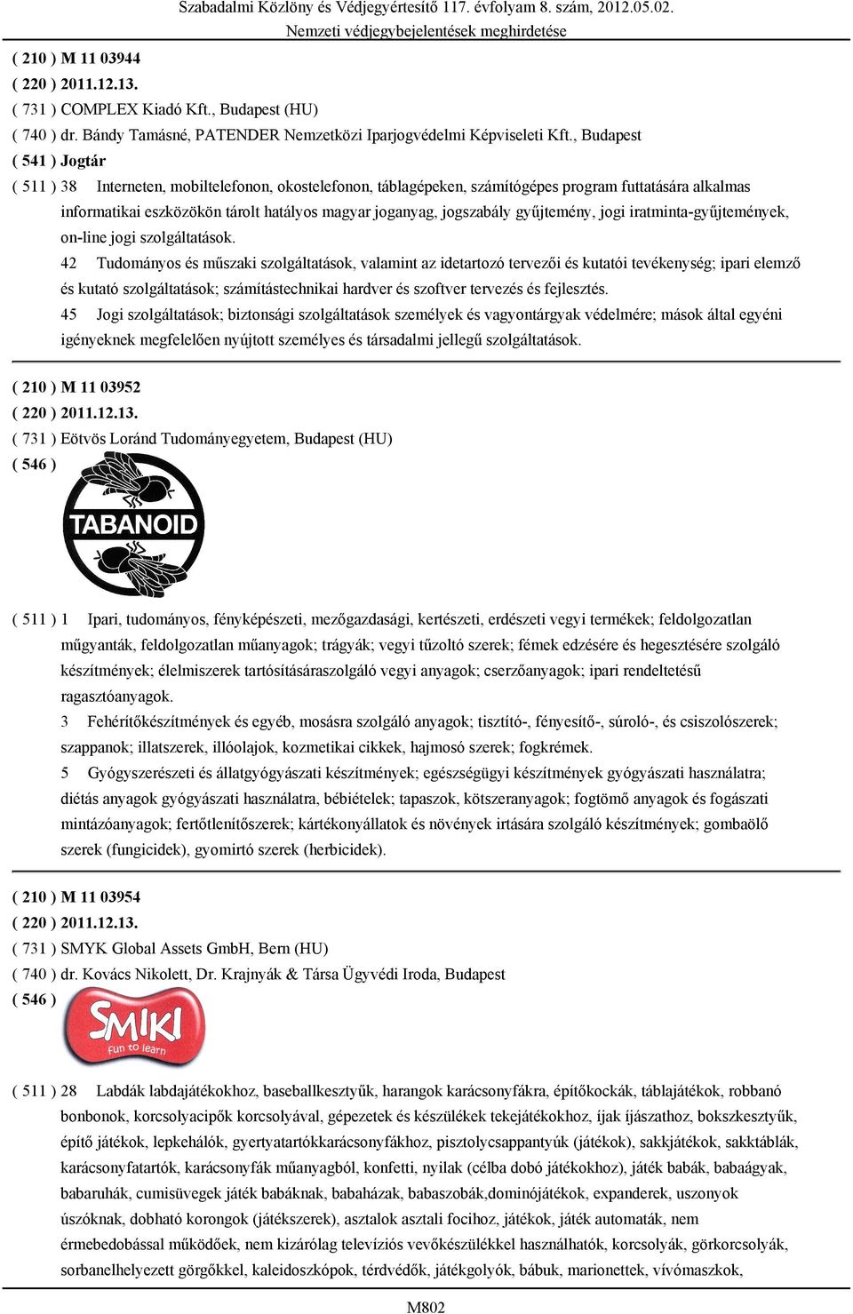 jogszabály gyűjtemény, jogi iratminta-gyűjtemények, on-line jogi szolgáltatások.
