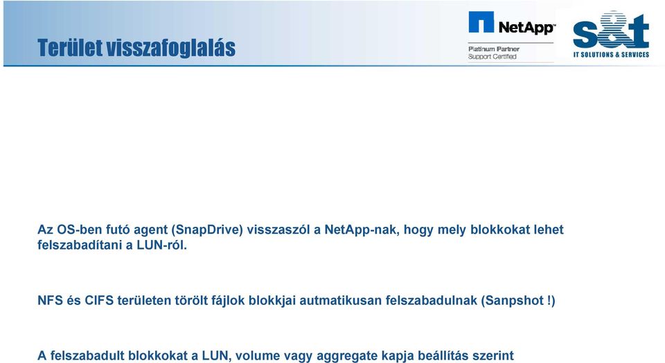 NFS és CIFS területen törölt fájlok blokkjai autmatikusan felszabadulnak