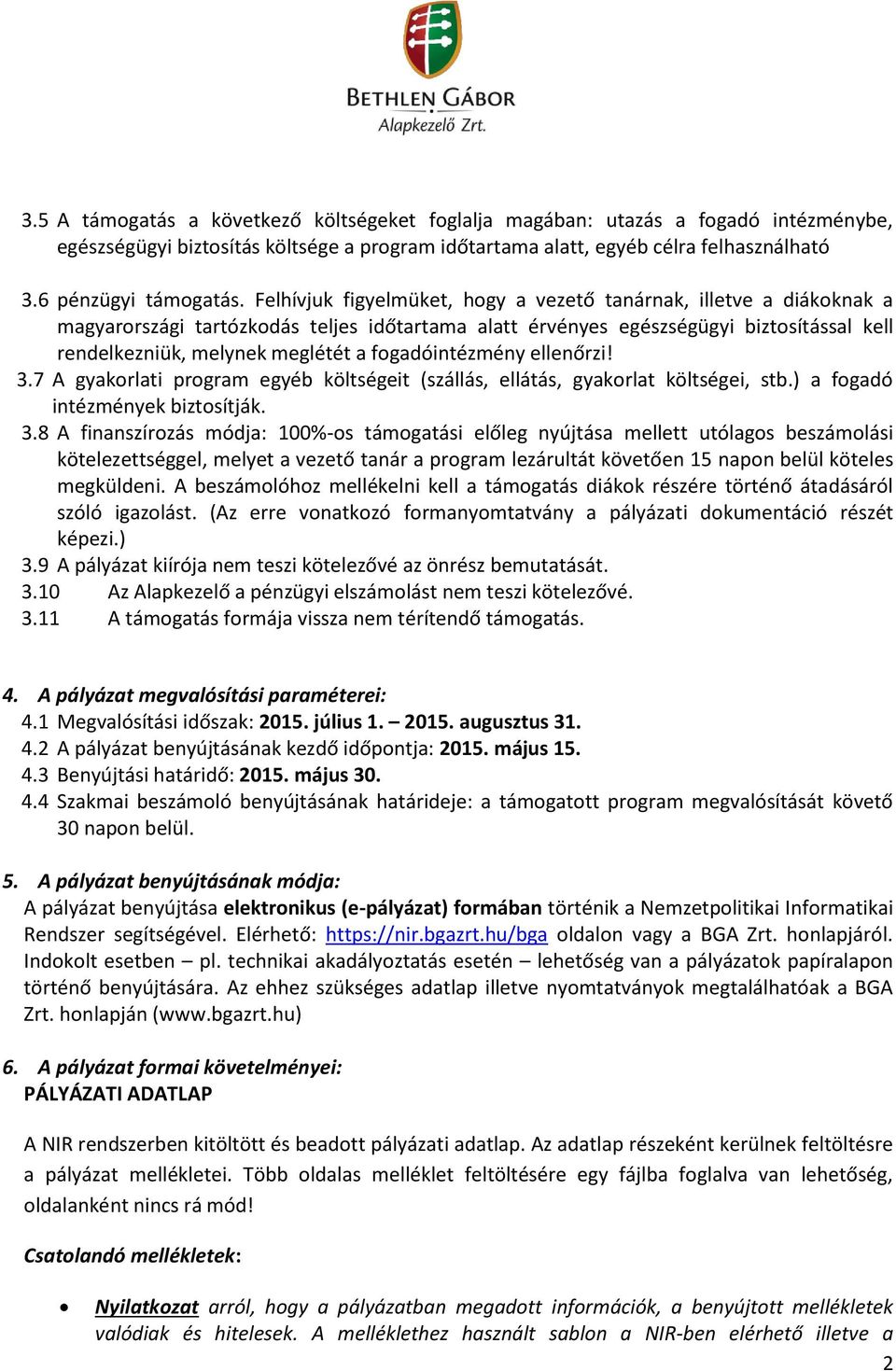 fogadóintézmény ellenőrzi! 3.